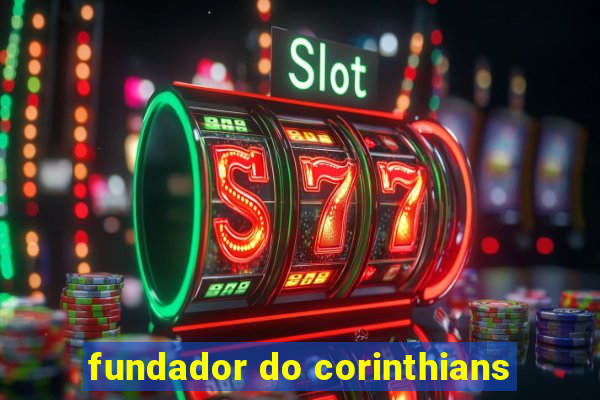 fundador do corinthians